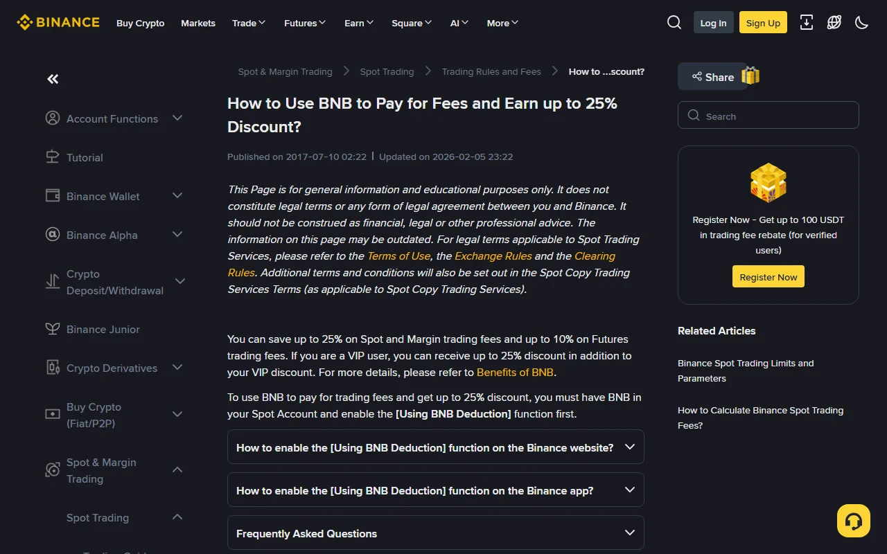 Binance का official FAQ पेज "How to Use BNB to Pay for Fees and Earn up to 25% Discount?", जिसमें Spot और Margin पर 25% तक तथा Futures पर 10% तक छूट बताई गई है और Spot Account में BNB रखकर Using BNB Deduction चालू करने की शर्त लिखी है